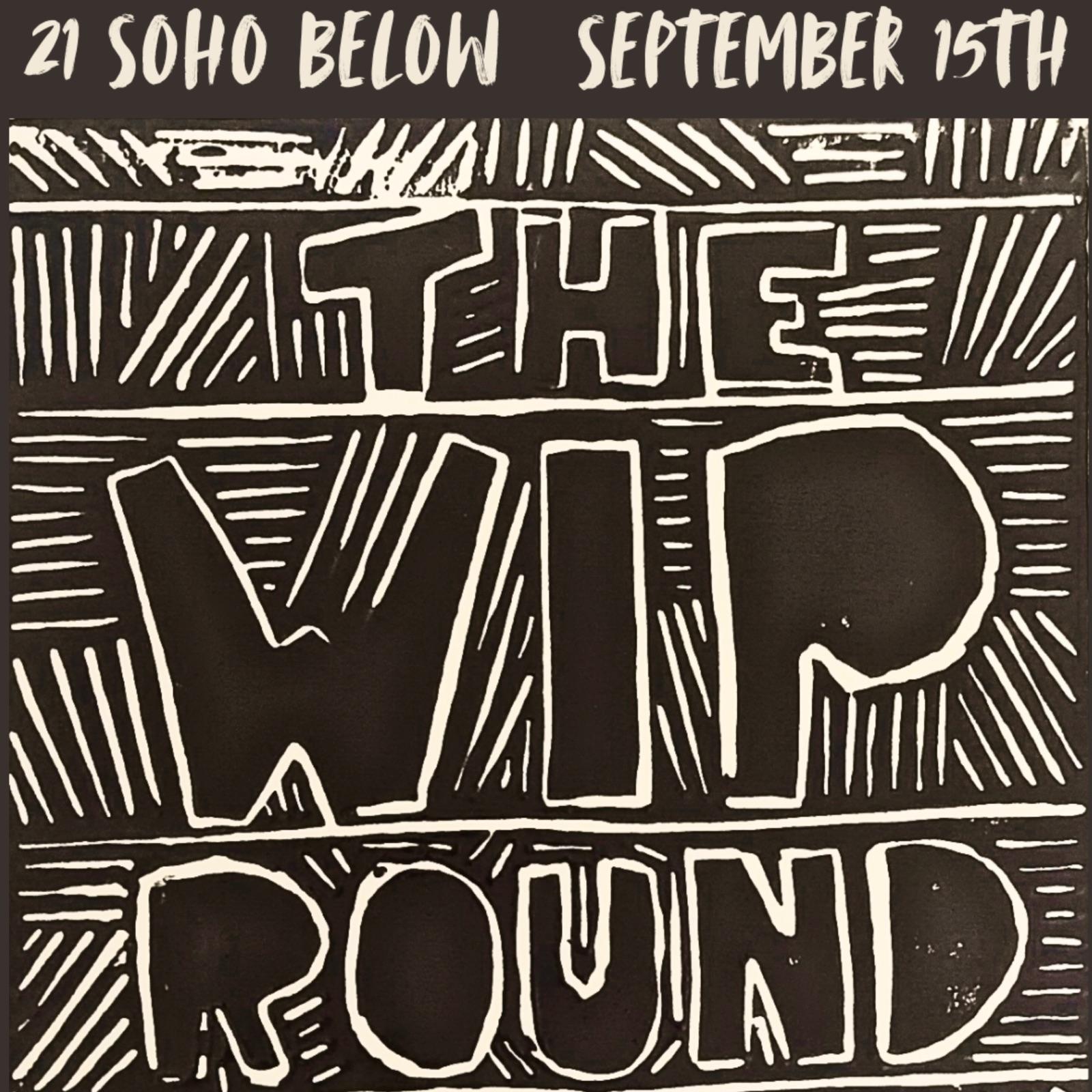 The WIP Round | 21Soho Below — event artwork