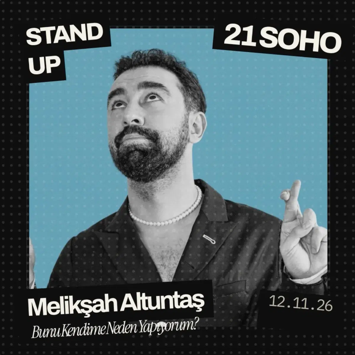 Melikşah Altuntaş: Standup — event artwork