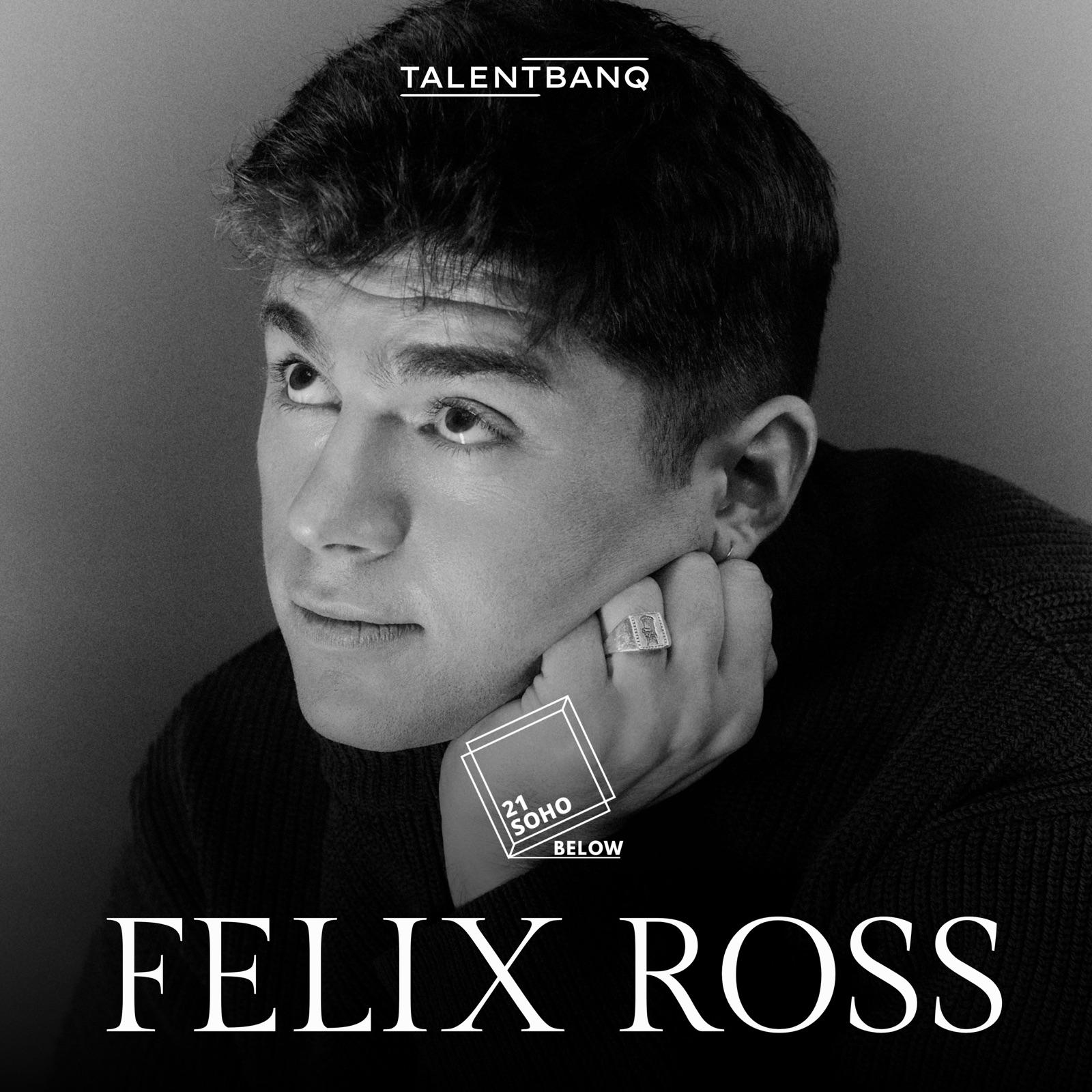 Felix Ross LIVE at 21Soho Below — event artwork